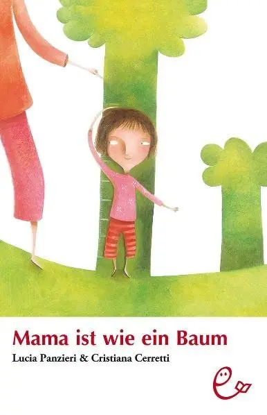 Cover: 9783941172067 | Mama ist wie ein Baum | Lucia Panzieri (u. a.) | Buch | 28 S. | 2009