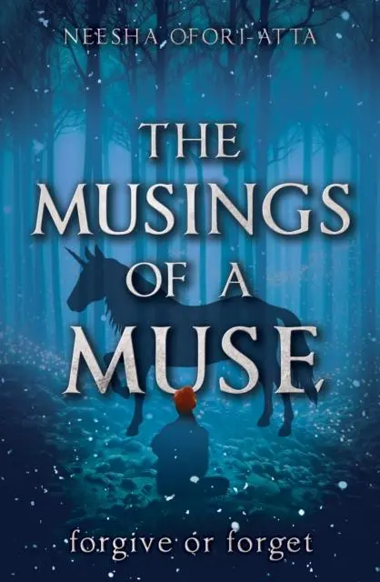 Cover: 9781803132167 | The Musings of a Muse | Forgive or Forget | Neesha Ofori-Atta | Buch