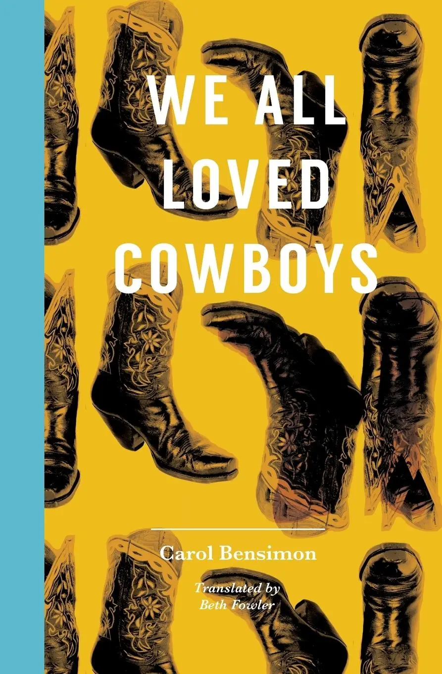 Cover: 9781945492167 | We All Loved Cowboys | Carol Bensimon | Taschenbuch | Englisch | 2018