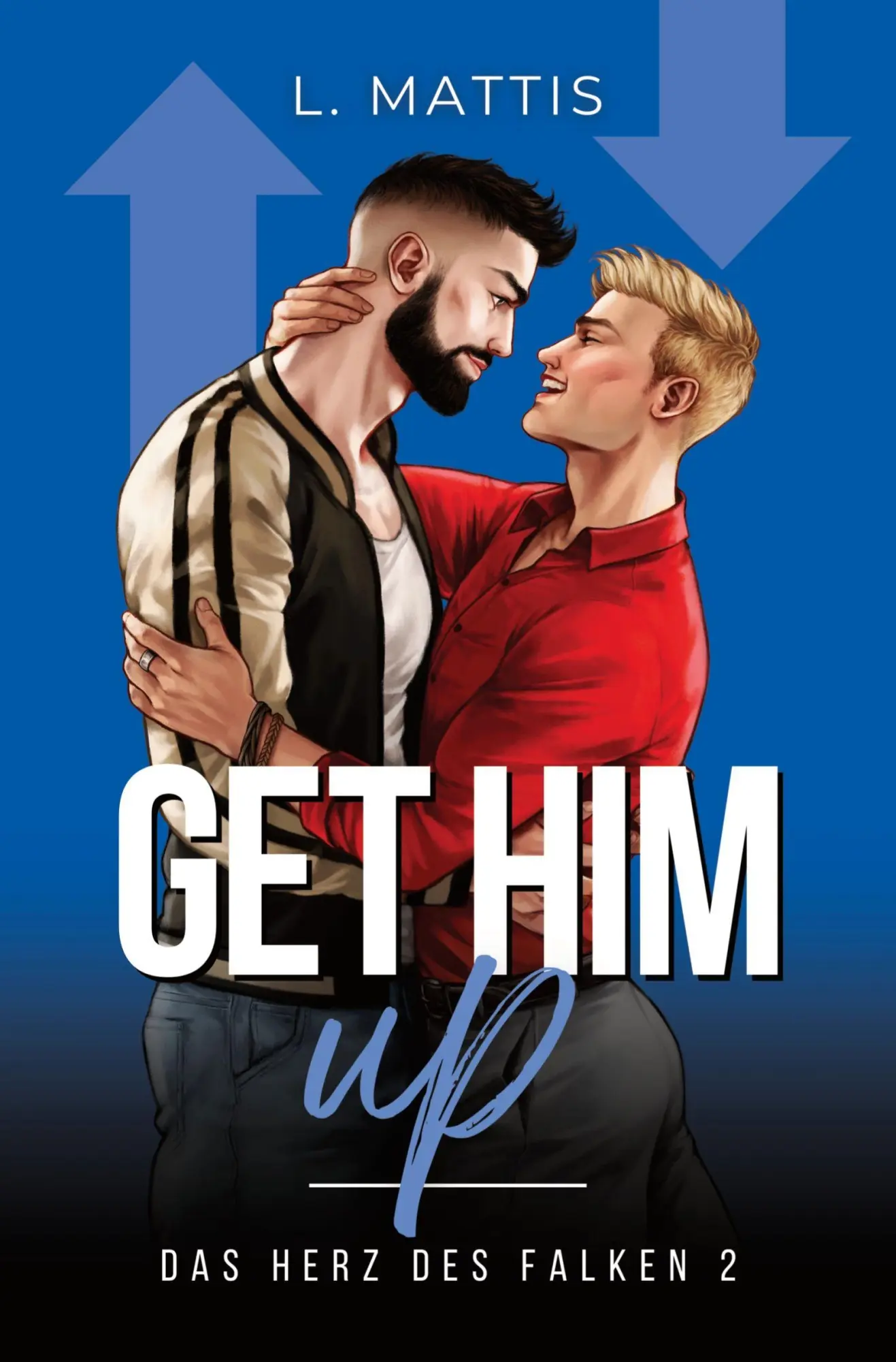 Cover: 9783819492167 | Get Him Up | Das Herz des Falken 2 | L. Mattis | Taschenbuch | 268 S.