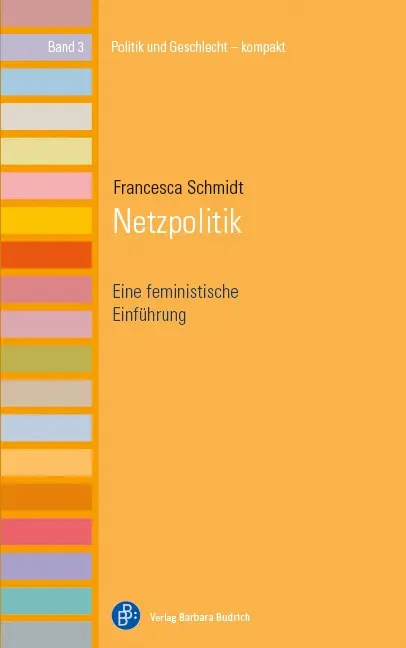 Cover: 9783847422167 | Netzpolitik | Eine feministische Einführung | Francesca Schmidt | Buch