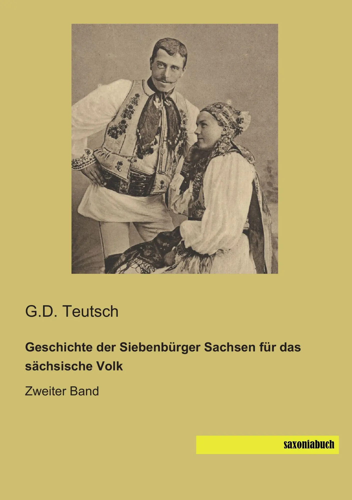 Cover: 9783944822167 | Geschichte der Siebenbürger Sachsen für das sächsische Volk | Teutsch