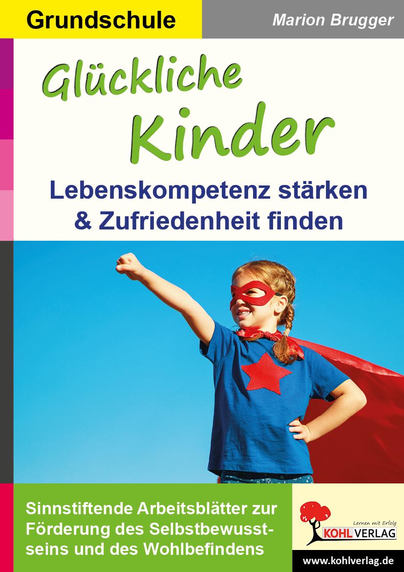 Cover: 9783985582167 | Glückliche Kinder | Lebenskompetenz stärken &amp; Zufriedenheit finden