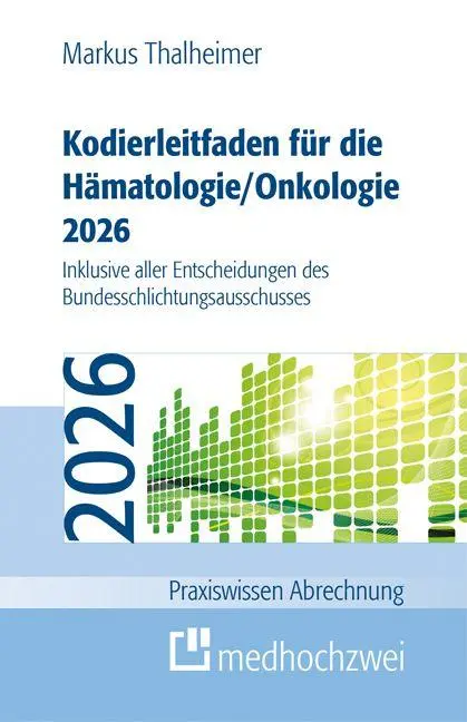 Cover: 9783988002167 | Kodierleitfaden für die Hämatologie/Onkologie 2026 | Markus Thalheimer