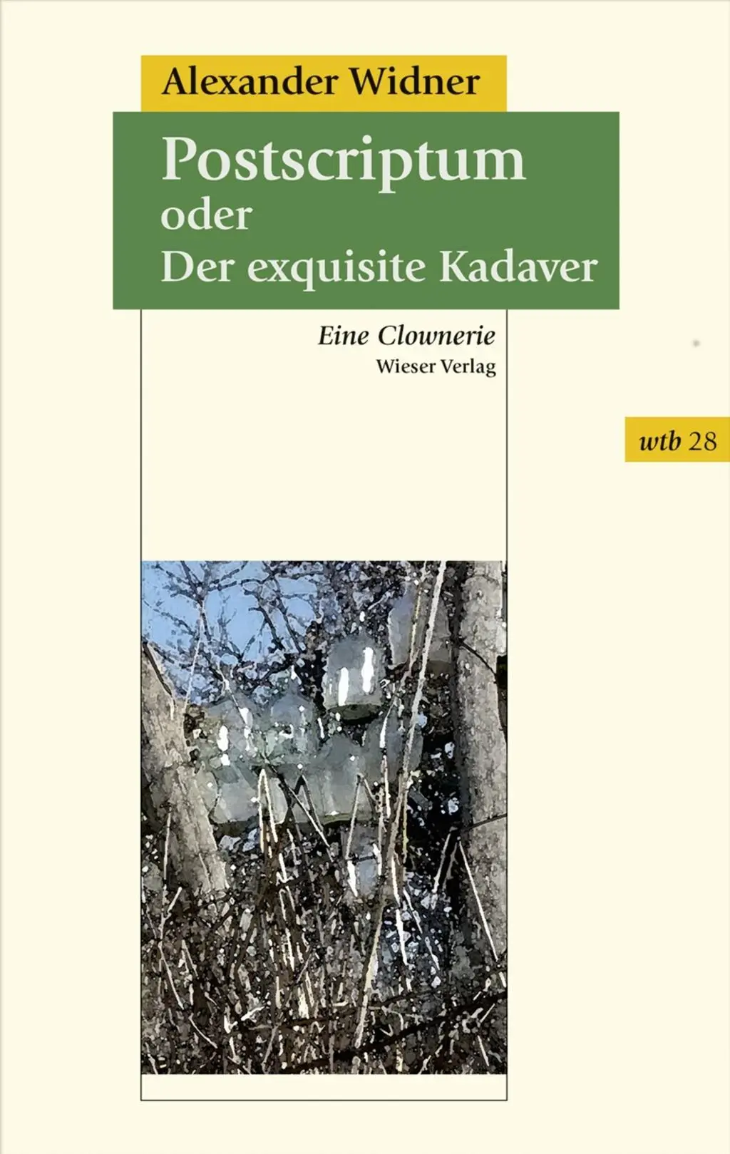 Cover: 9783990292167 | Postscriptum oder Der exquisite Kadaver | Alexander Widner | Buch