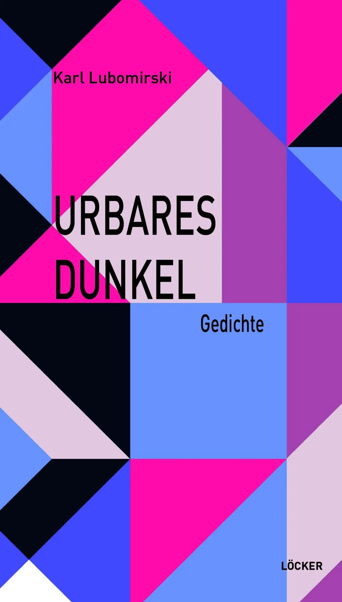 Cover: 9783990982167 | Urbares Dunkel | Gedichte | Karl Lubomirski | Taschenbuch | 104 S.