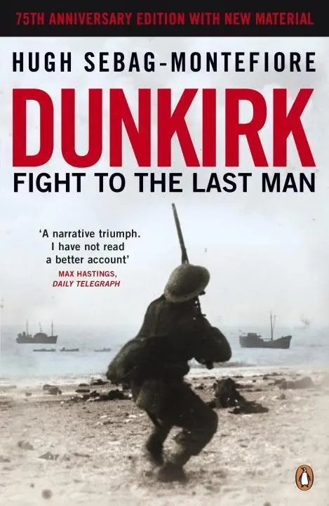 Cover: 9780241972267 | Dunkirk | Fight to the Last Man | Hugh Sebag-Montefiore | Taschenbuch