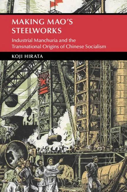 Cover: 9781009382267 | Making Mao's Steelworks | Koji Hirata | Taschenbuch | Englisch | 2024