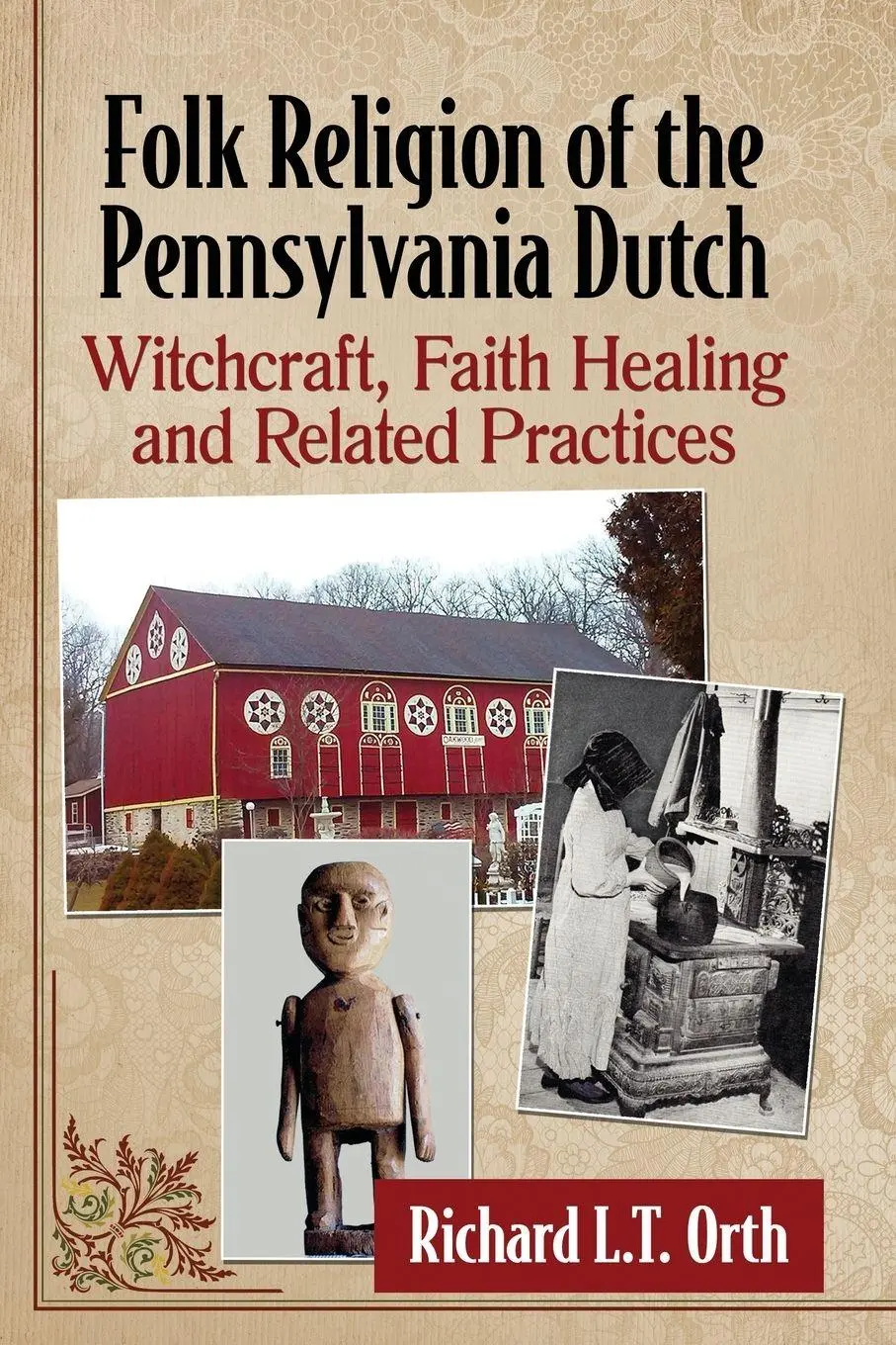 Cover: 9781476672267 | Folk Religion of the Pennsylvania Dutch | Richard L. T. Orth | Buch