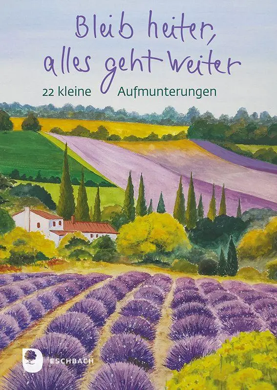 Cover: 9783987002267 | Bleib heiter, alles geht weiter | 22 kleine Aufmunterungen | Buch