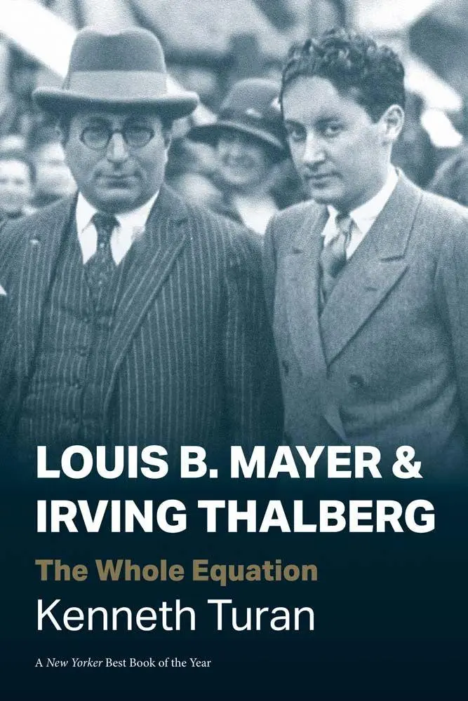 Cover: 9780300292367 | Louis B. Mayer and Irving Thalberg | The Whole Equation | Turan | Buch