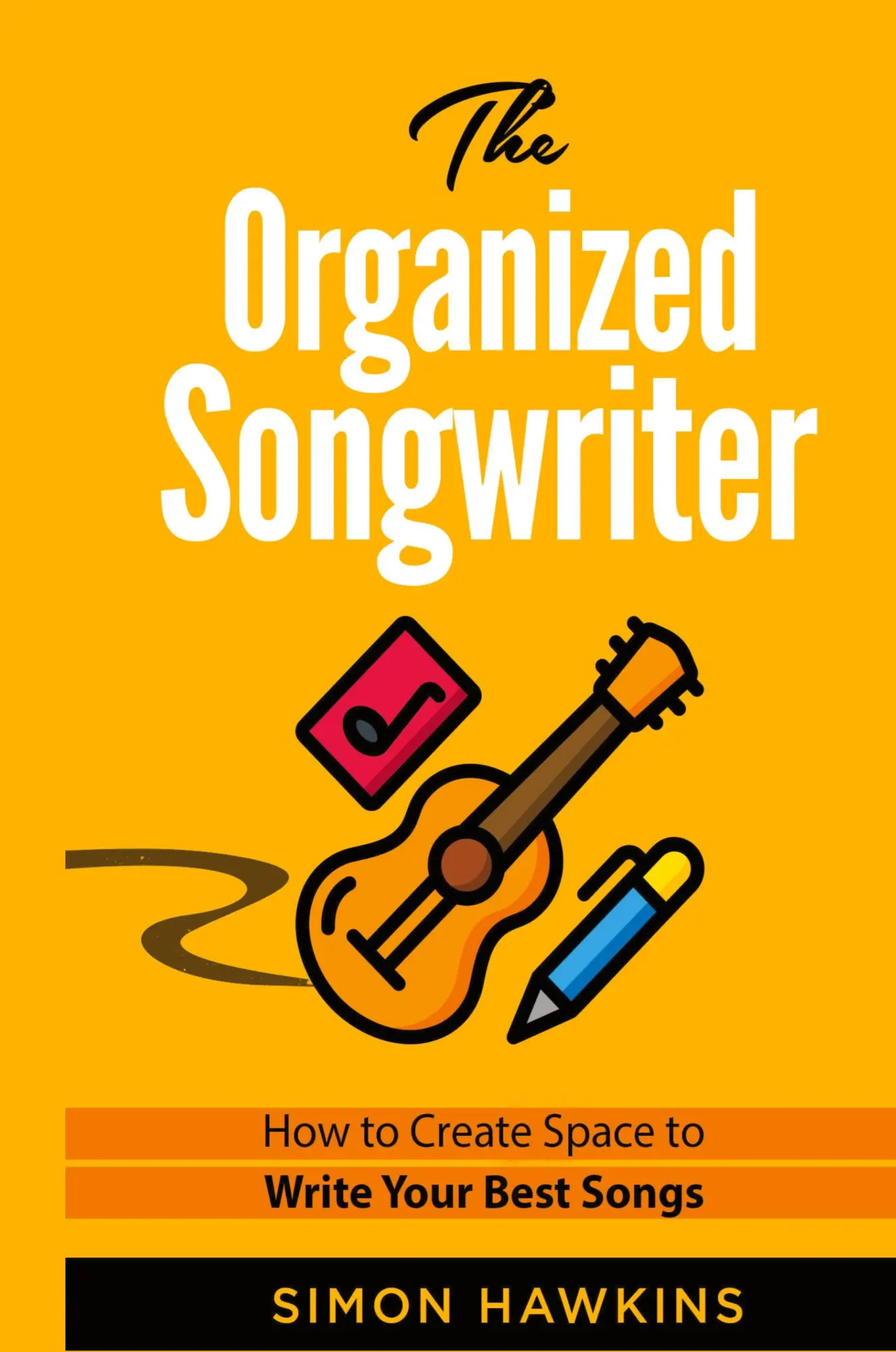 Cover: 9780995762367 | The Organized Songwriter | Simon Hawkins | Buch | Gebunden | Englisch