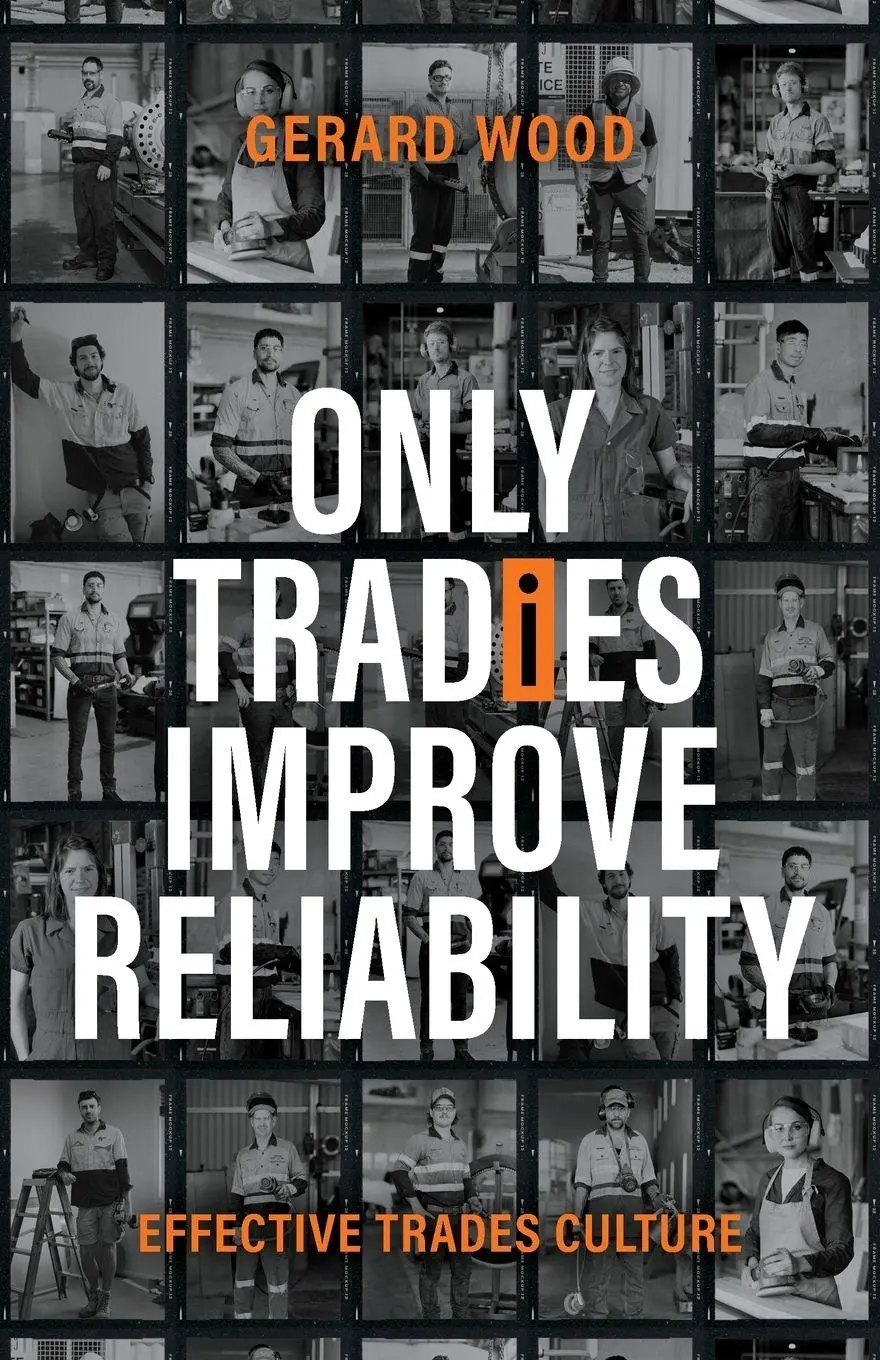 Cover: 9781764372367 | Only Tradies Improve Reliability | Effective Trades Culture | Wood