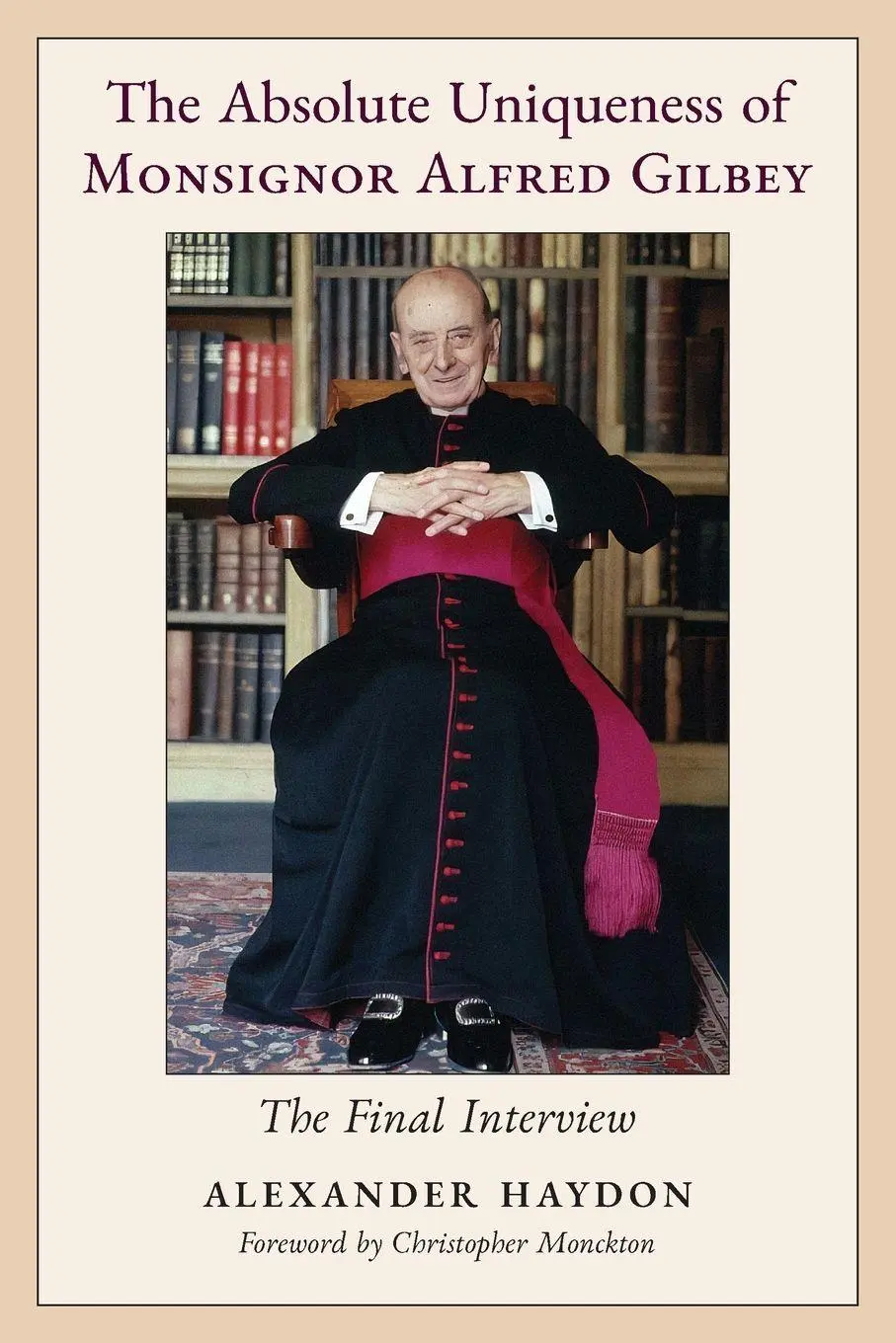 Cover: 9781998492367 | The Absolute Uniqueness of Monsignor Alfred Gilbey | Alexander Haydon