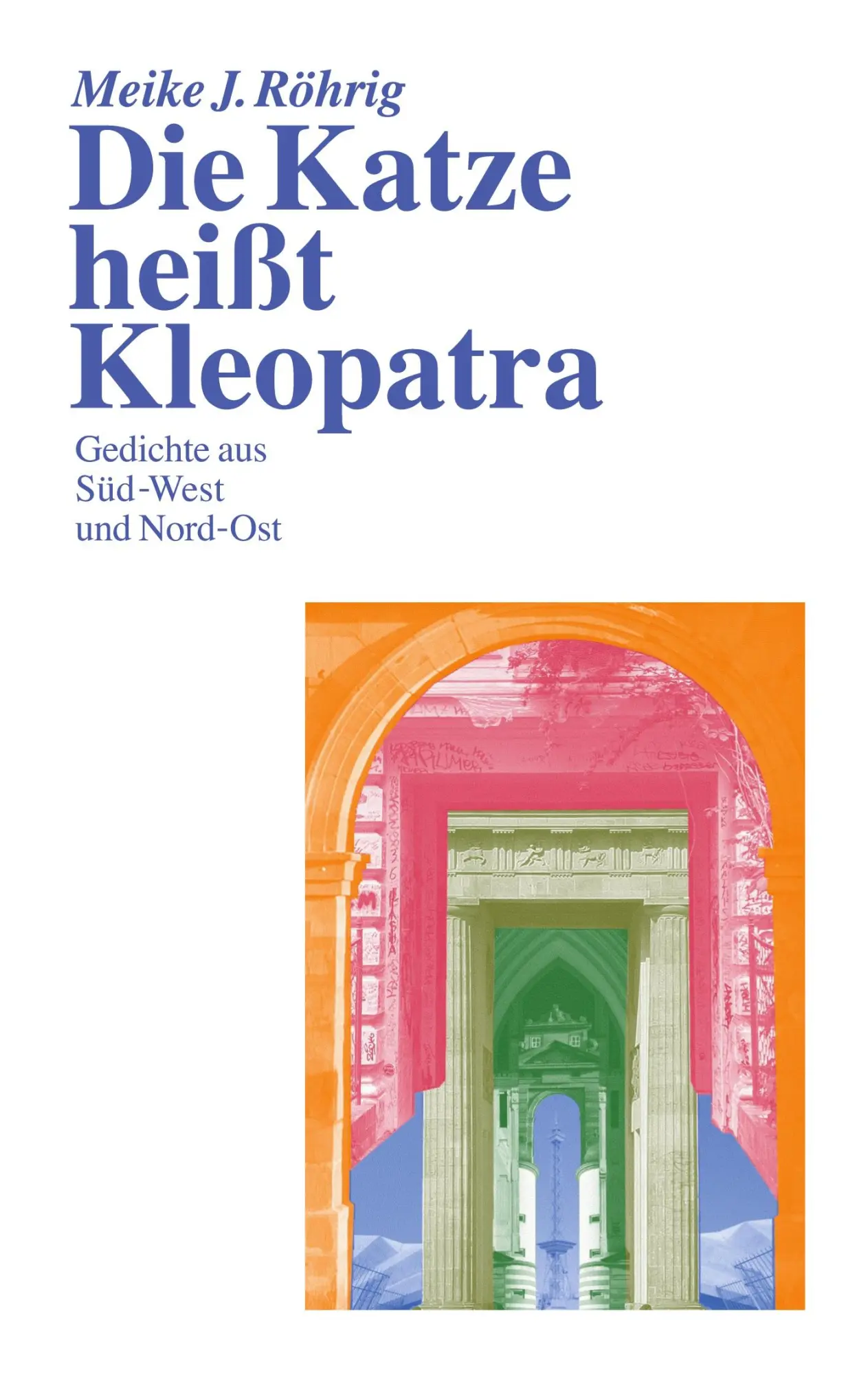Cover: 9783769362367 | Die Katze heißt Kleopatra | Gedichte aus Süd-West und Nord-Ost | Buch