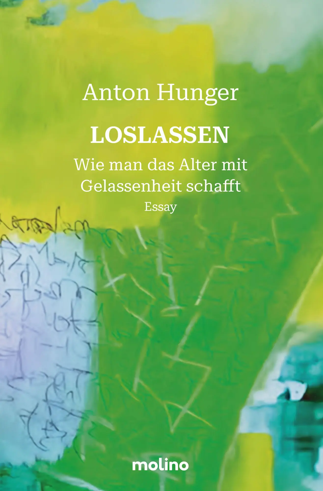 Cover: 9783911682367 | Loslassen | Anton Hunger | Taschenbuch | 200 S. | Deutsch | 2026