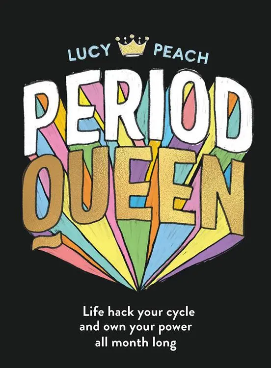 Cover: 9781911632467 | Period Queen | Life Hack Your Cycle and Own Your Power All Month Long