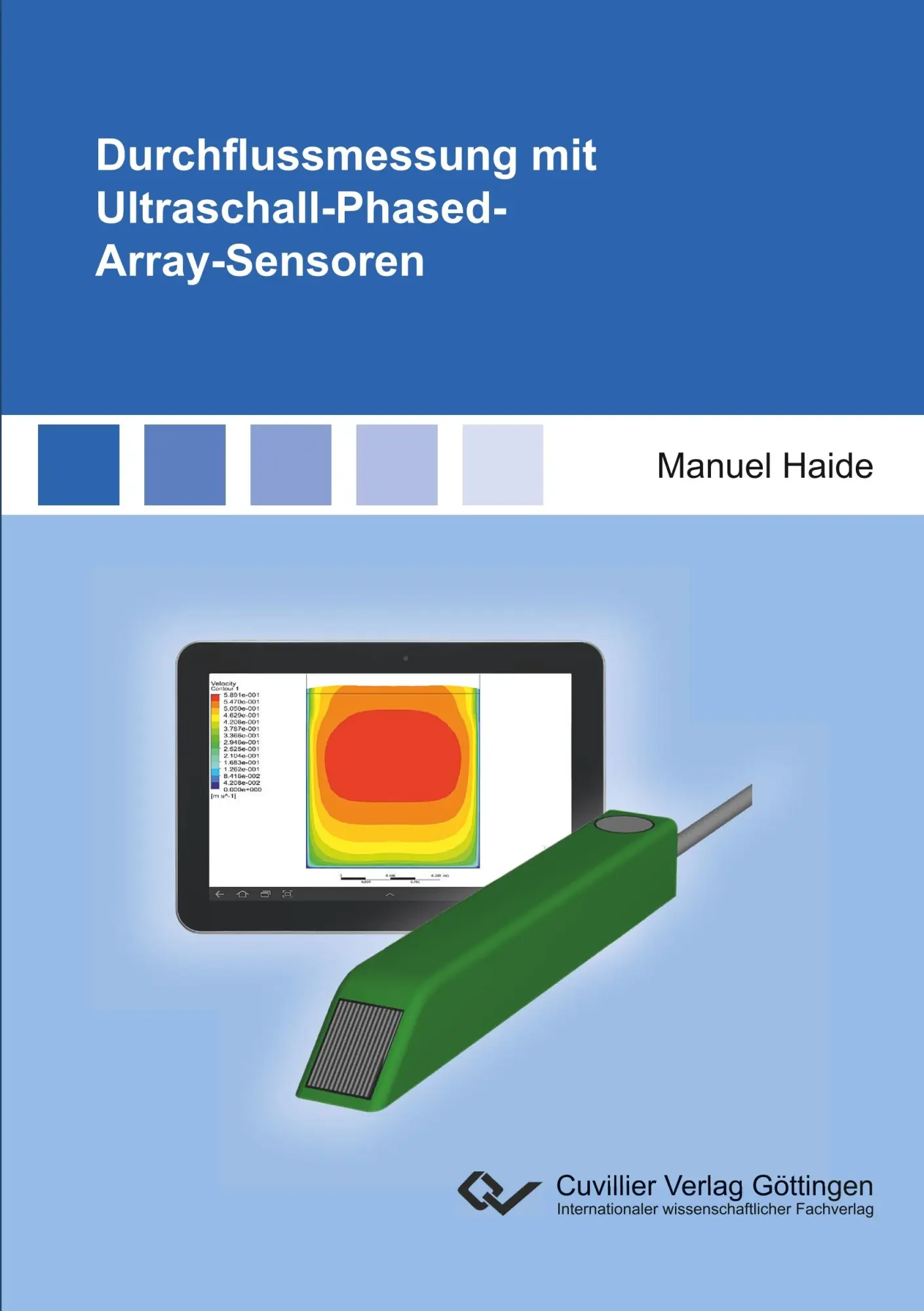 Cover: 9783736992467 | Durchflussmessung mit Ultraschall-Phased-Array-Sensoren | Manuel Haide