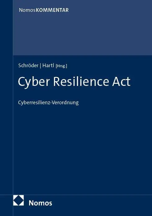 Cover: 9783756002467 | Cyber Resilience Act: CRA | Cyberresilienz-Verordnung | Buch | 600 S.