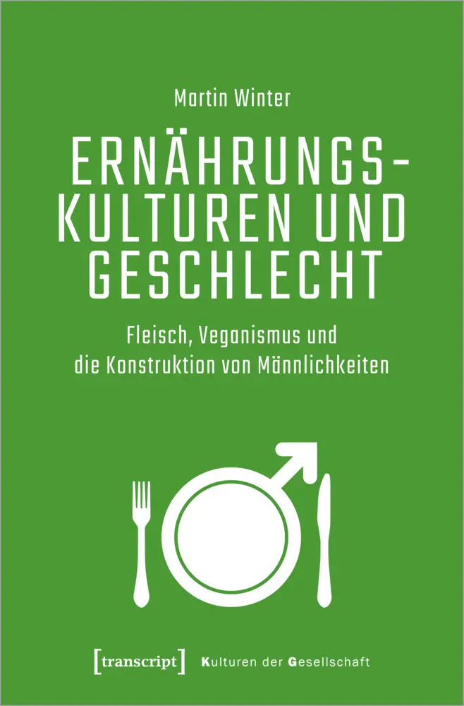 Cover: 9783837662467 | Ernährungskulturen und Geschlecht | Martin Winter | Taschenbuch | 2023