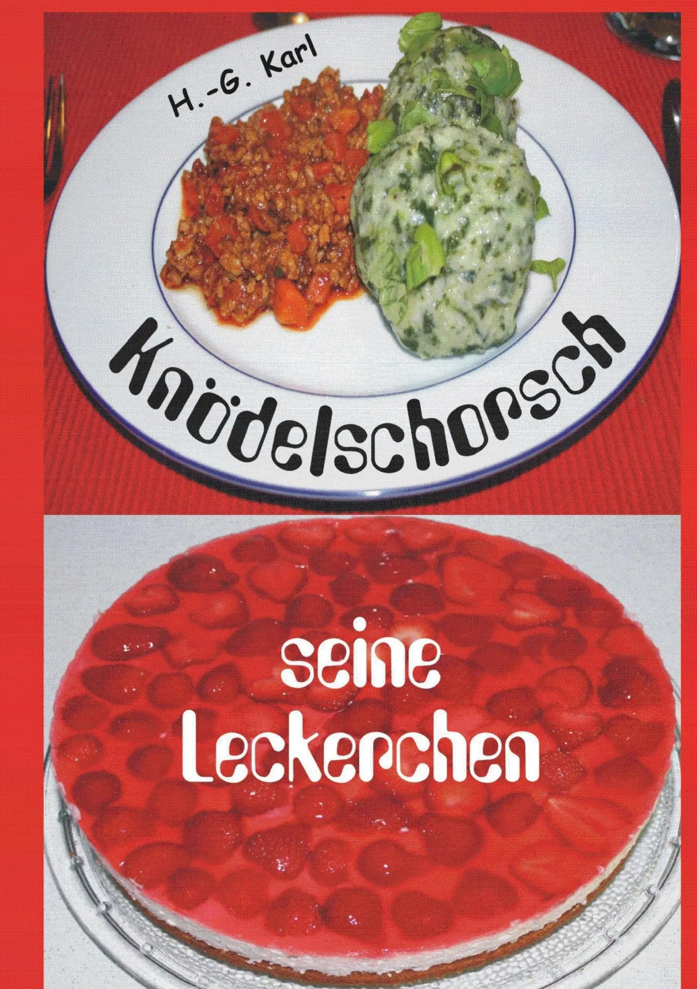 Cover: 9783844802467 | Knödelschorsch seine Leckerchen | Hans-Georg Karl | Taschenbuch | 2011
