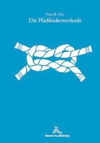 Cover: 9783887782467 | Die Pfadfindermethode | Hans E Gerr | Taschenbuch | Deutsch | 2000