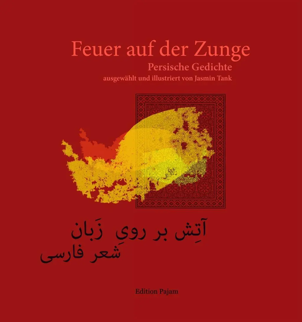 Cover: 9783940762467 | Feuer auf der Zunge | Persische Gedichte | Jasmin Tank | Taschenbuch