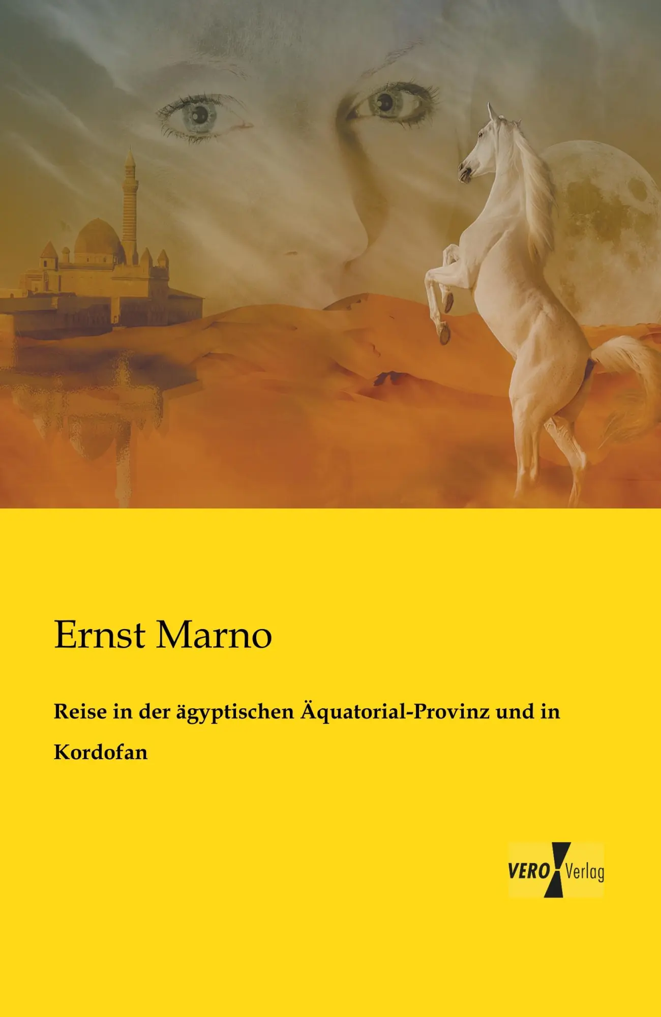 Cover: 9783957382467 | Reise in der ägyptischen Äquatorial-Provinz und in Kordofan | Marno