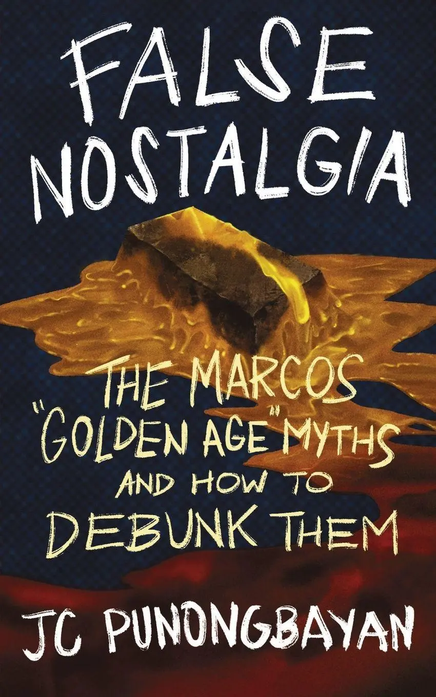 Cover: 9786214482467 | False Nostalgia | The Marcos "Golden Age" Myths and How to Debunk Them