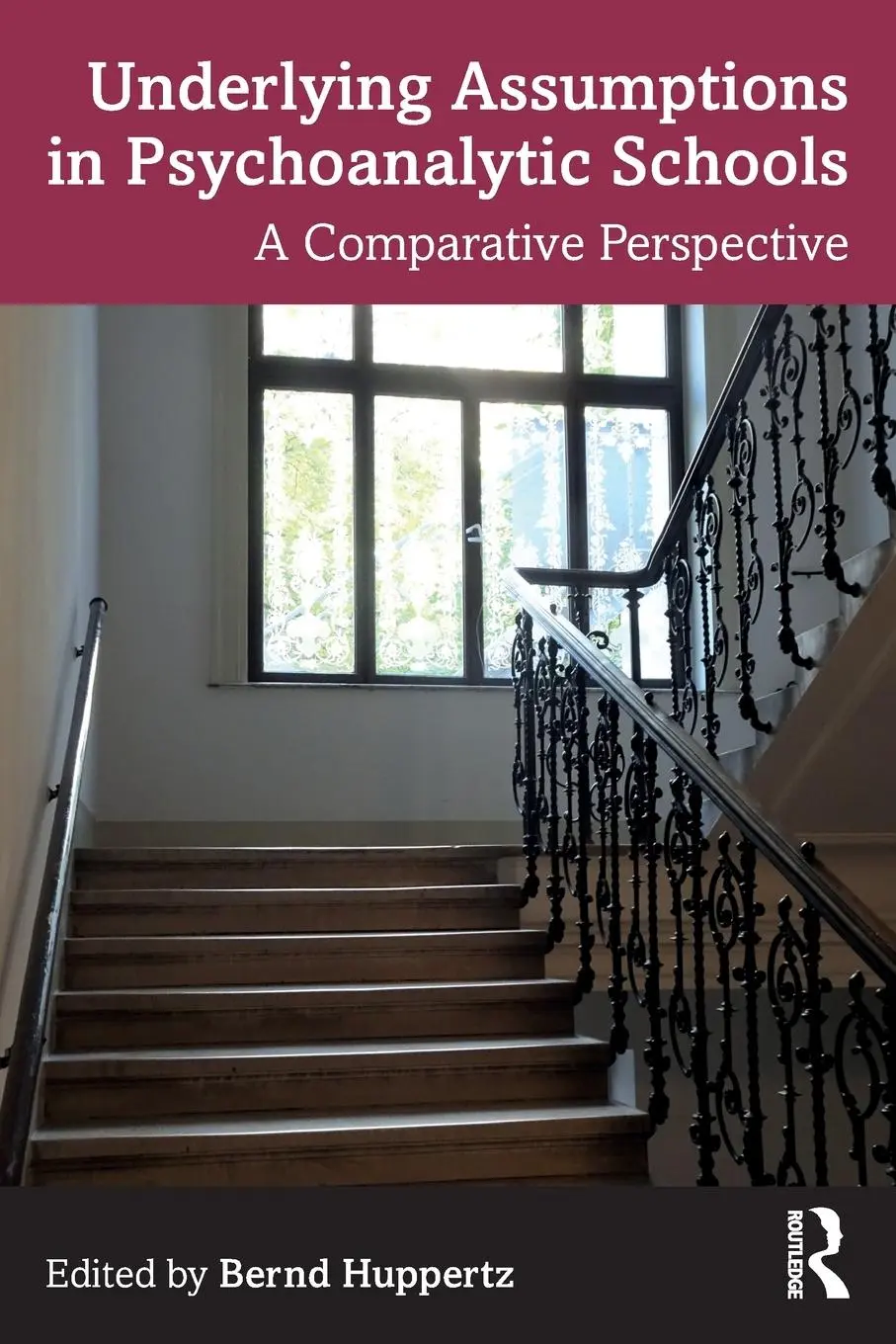 Cover: 9780367462567 | Underlying Assumptions in Psychoanalytic Schools | Bernd Huppertz