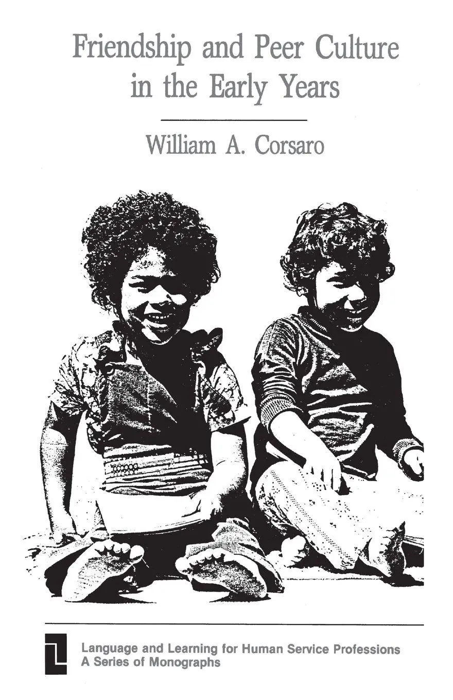 Cover: 9780893912567 | Friendship and Peer Culture in the Early Years | William Corsaro