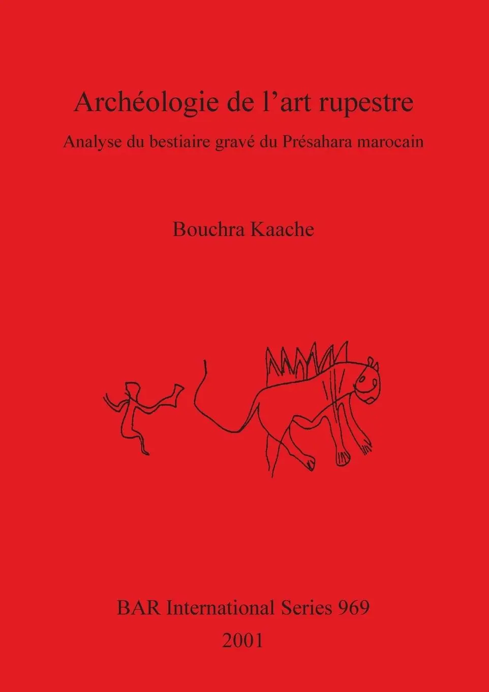 Cover: 9781841712567 | Archéologie de l'art rupestre | Bouchra Kaache | Taschenbuch | 2001