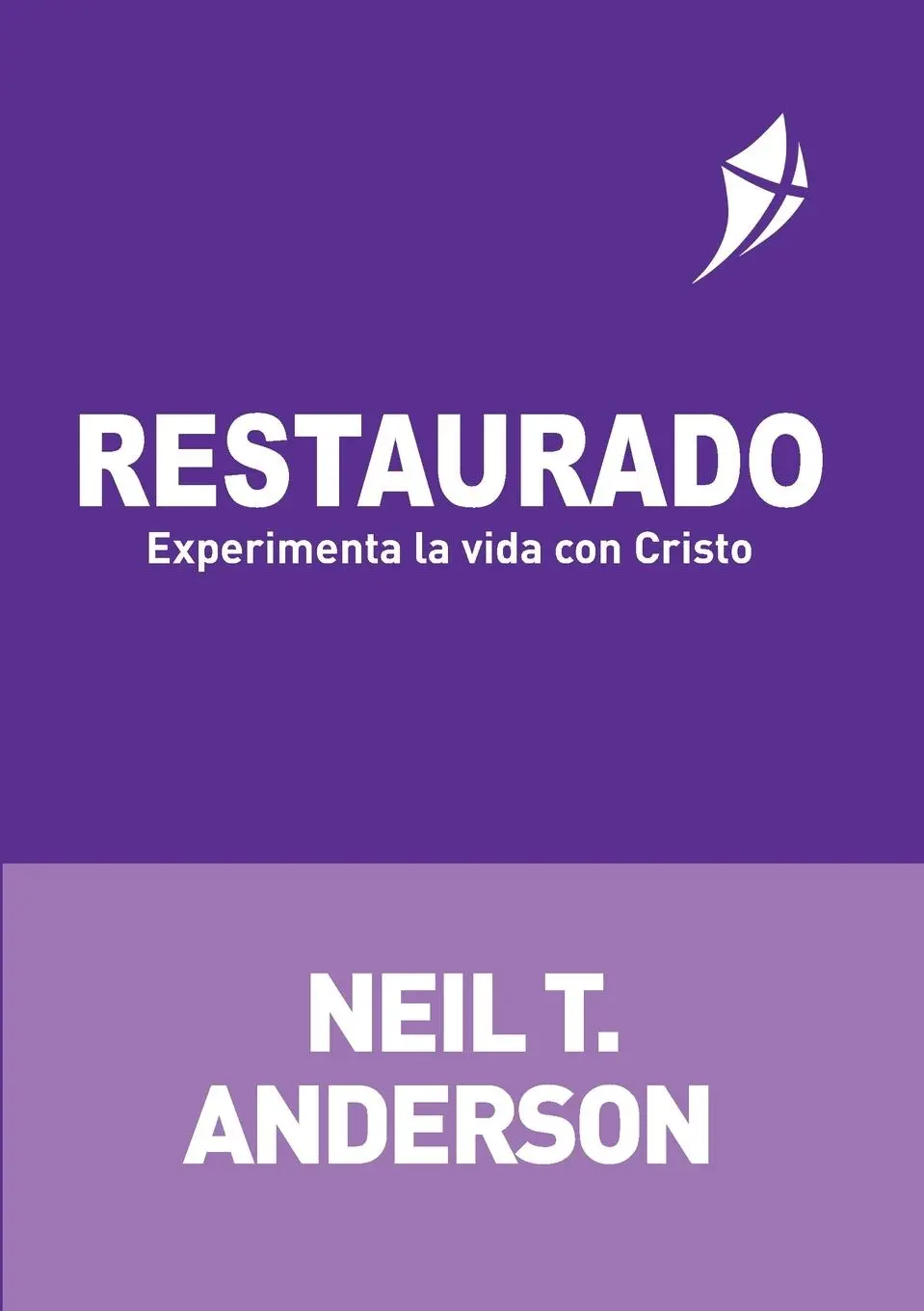 Cover: 9781913082567 | RESTAURADO - Experimenta la vida con Cristo | Neil T. Anderson | Buch