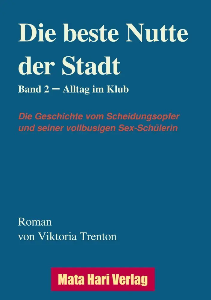 Cover: 9783347982567 | Die beste Nutte der Stadt, Band 2 | Alltag im Klub | Viktoria Trenton
