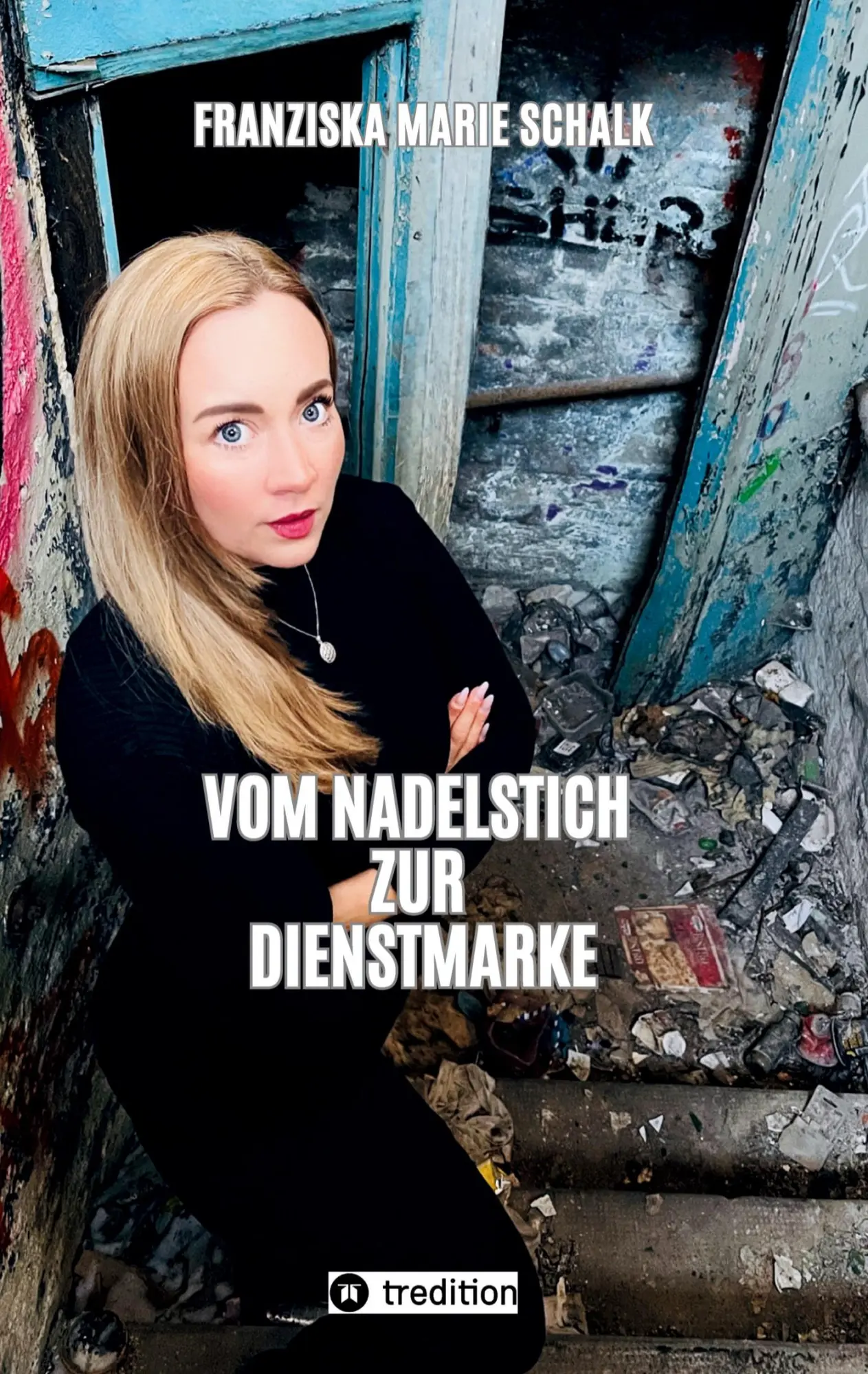 Cover: 9783384512567 | Vom Nadelstich zur Dienstmarke | Franziska Marie Schalk | Buch | 2025