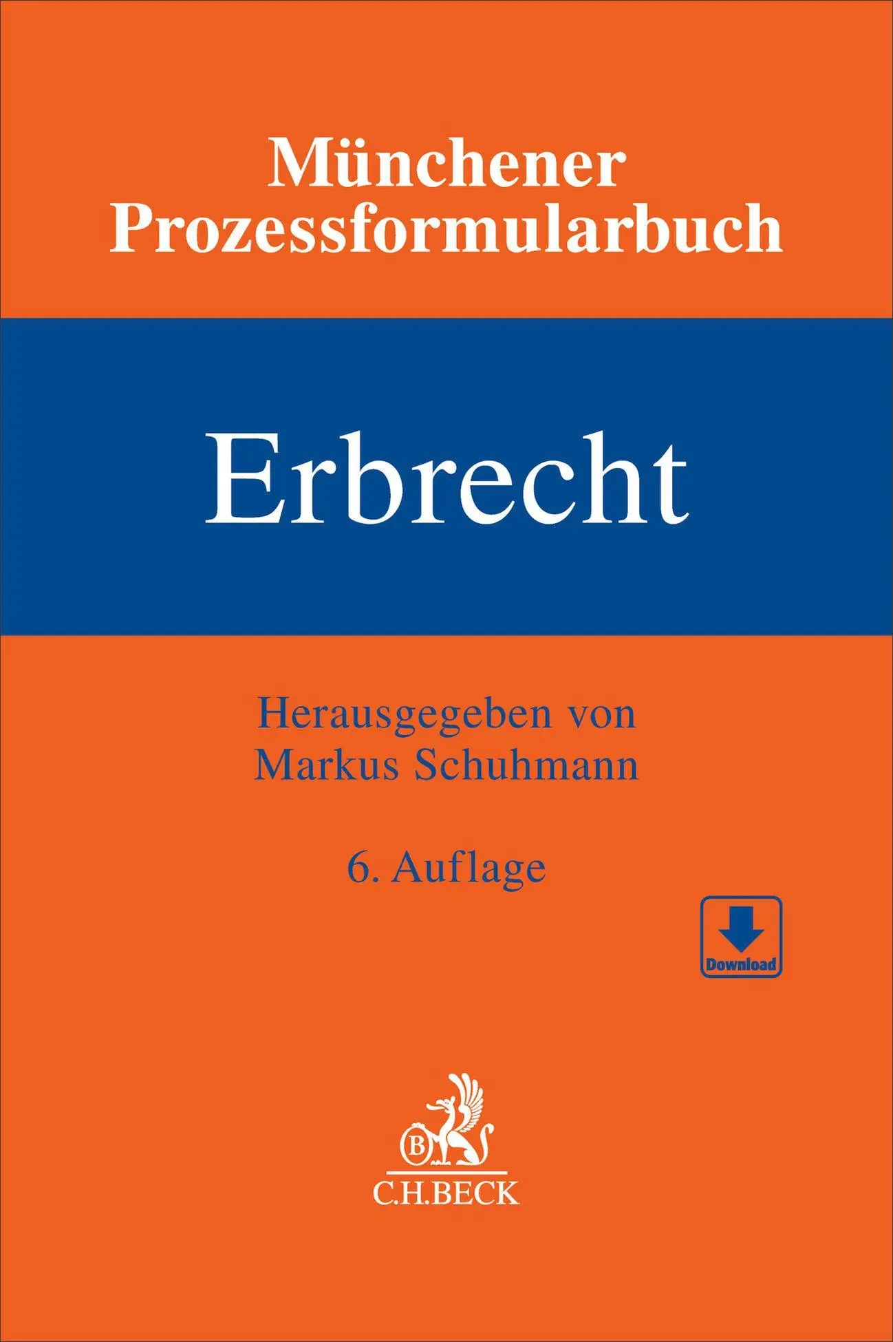 Cover: 9783406832567 | Münchener Prozessformularbuch Bd. 4: Erbrecht | Markus Schuhmann | XLI