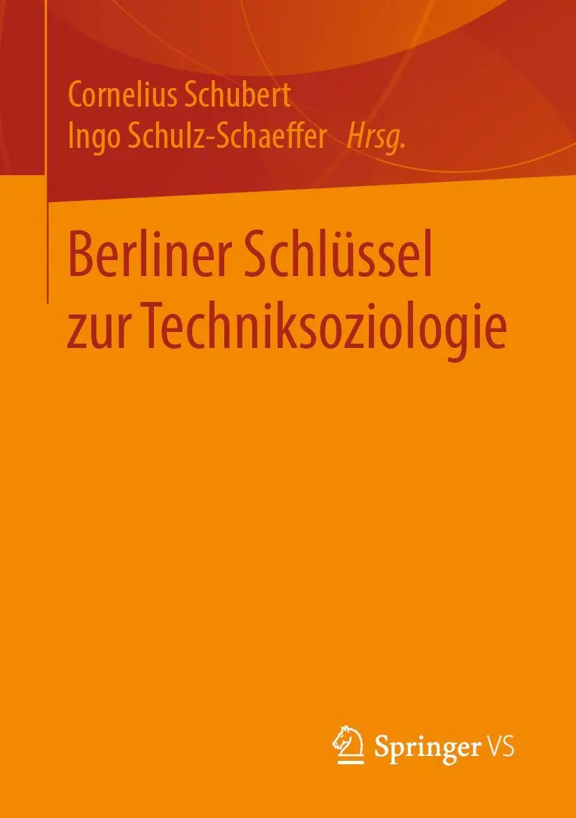 Cover: 9783658222567 | Berliner Schlüssel zur Techniksoziologie | Cornelius Schubert (u. a.)