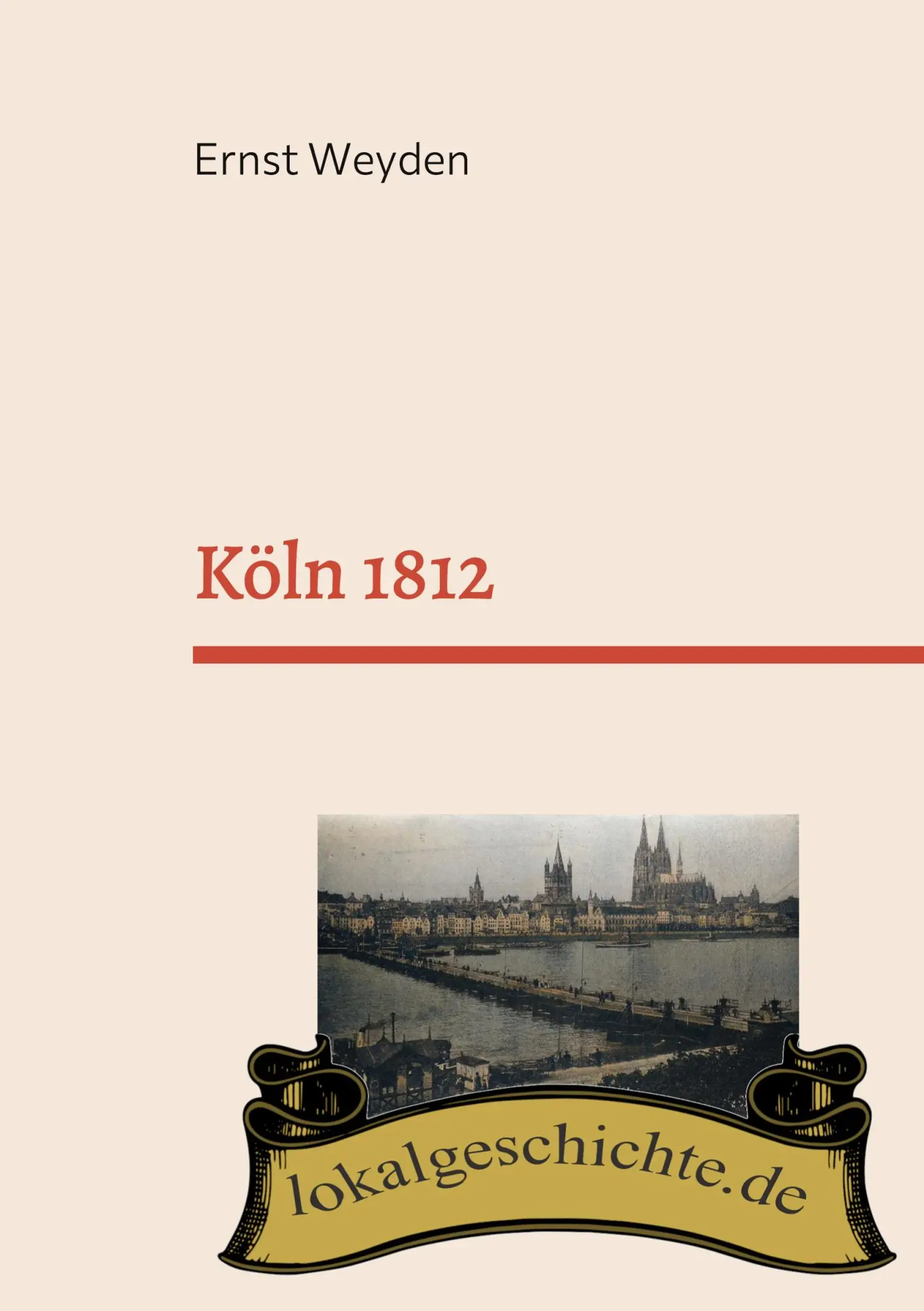 Cover: 9783754322567 | Köln 1812 | Ernst Weyden | Taschenbuch | 284 S. | Deutsch | 2022