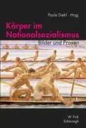 Cover: 9783770542567 | Körper im Nationalsozialismus | Bilder und Praxen | Paula Diehl | Buch