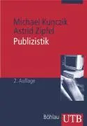 Cover: 9783825222567 | Publizistik | Ein Studienhandbuch | Michael Kunczik (u. a.) | Buch