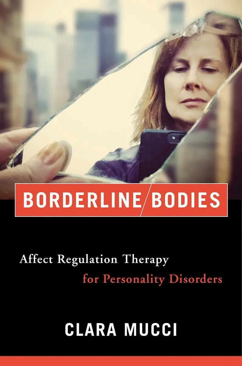 Cover: 9780393712667 | Borderline Bodies: Affect Regulation Therapy for Personality Disorders