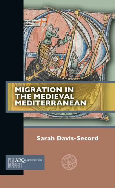 Cover: 9781641892667 | Migration in the Medieval Mediterranean | Sarah Davis-Secord | Buch