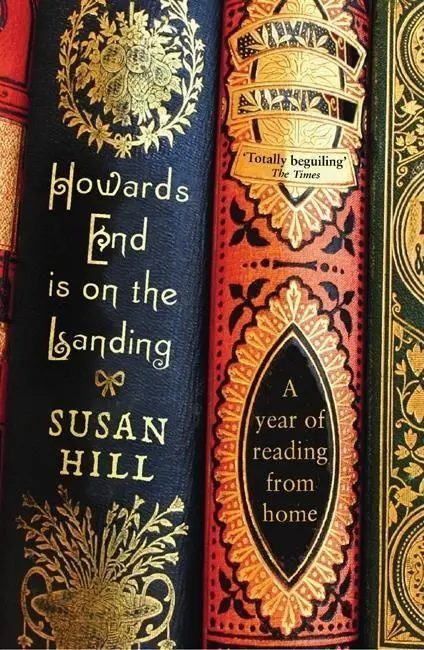 Cover: 9781846682667 | Howards End Is on the Landing | A Year of Reading from Home | Hill