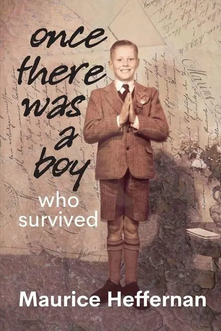 Cover: 9781915502667 | Once there was a Boy who Survived | Maurice Heffernan | Taschenbuch
