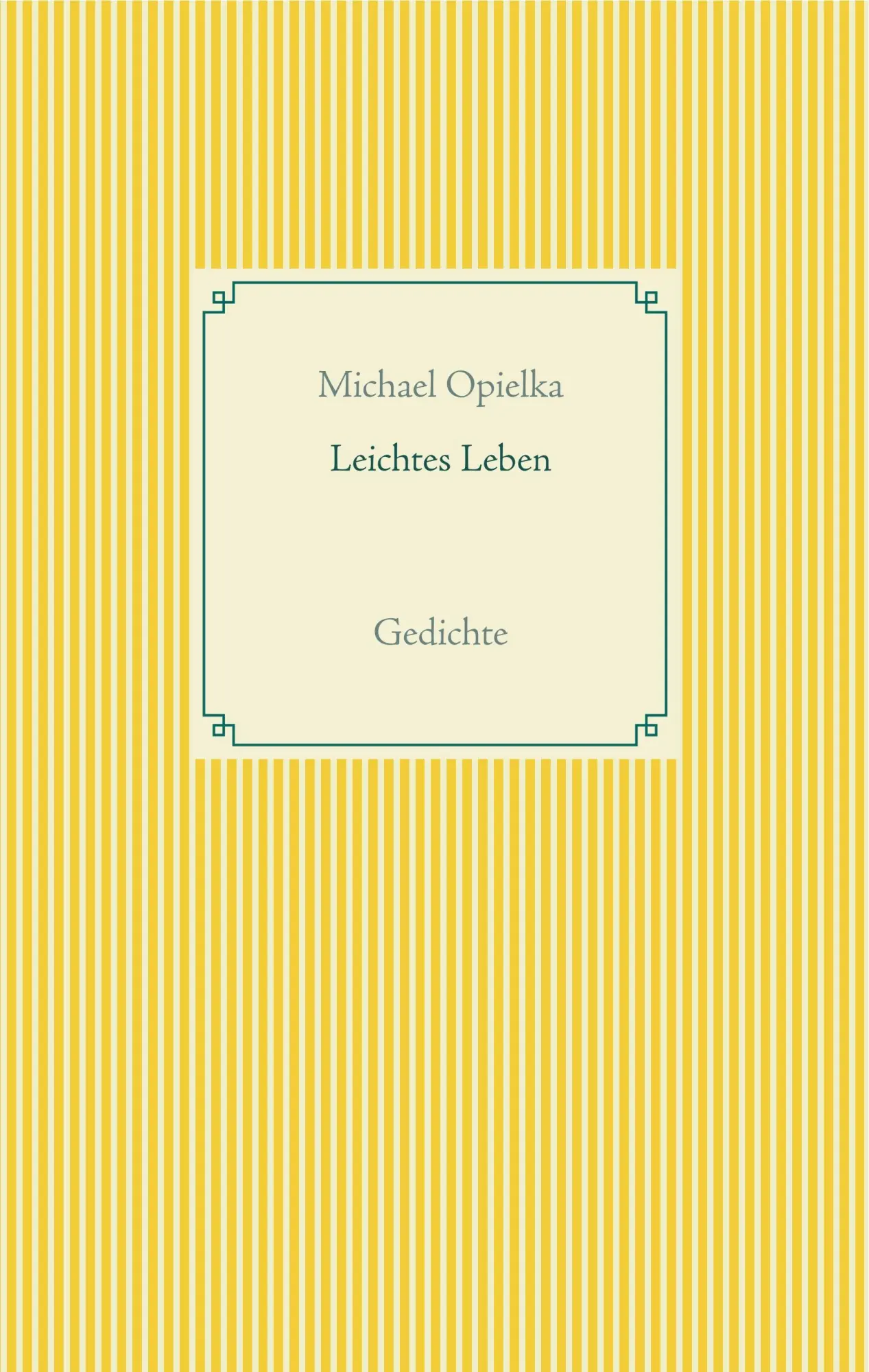 Cover: 9783746012667 | Leichtes Leben | Gedichte | Michael Opielka | Buch | 52 S. | Deutsch