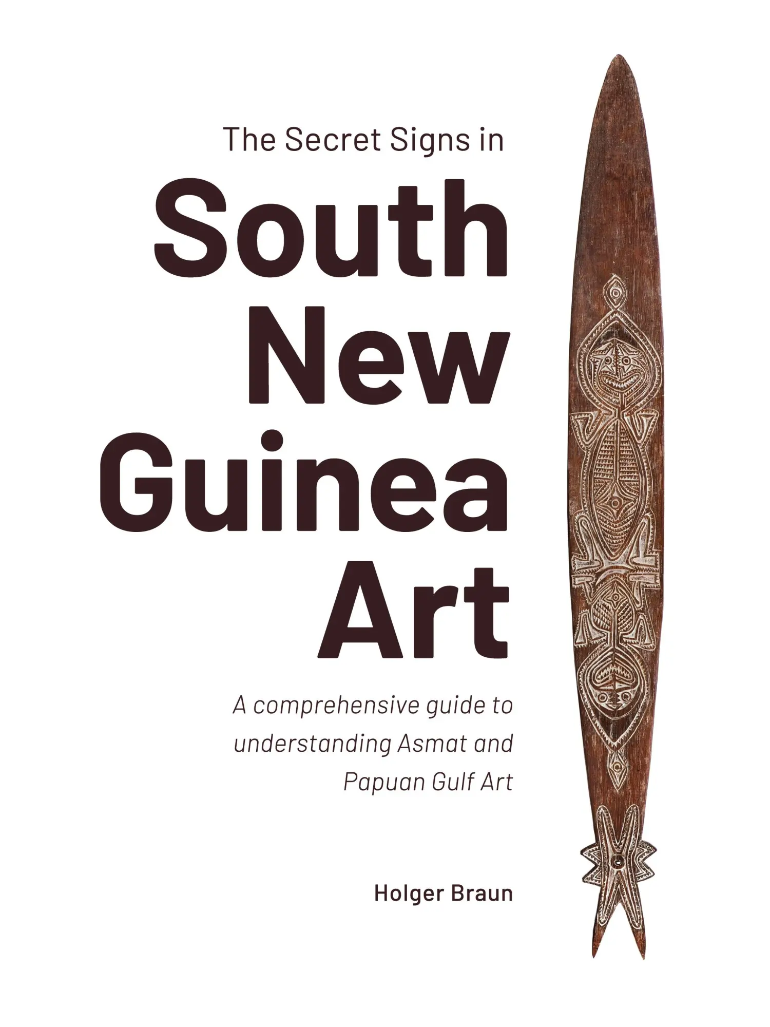 Cover: 9789464262667 | The Secret Signs in South New Guinea Art | Holger Braun | Taschenbuch