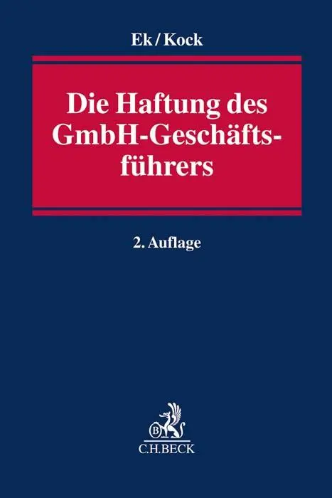 Cover: 9783406742767 | Die Haftung des GmbH-Geschäftsführers | Ralf Ek (u. a.) | Taschenbuch