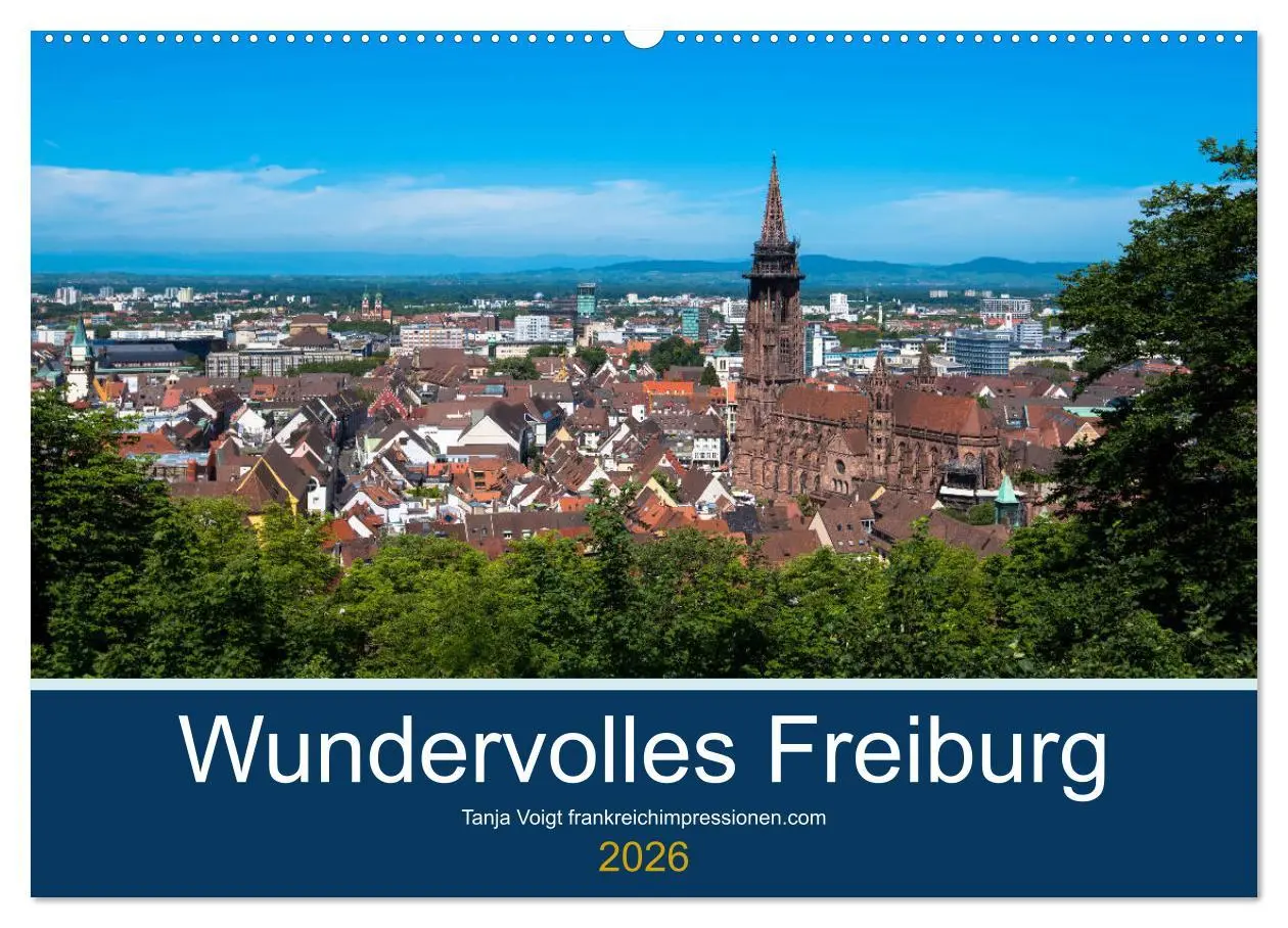 Cover: 9783457852767 | Wundervolles Freiburg (Wandkalender 2026 DIN A2 quer), CALVENDO...