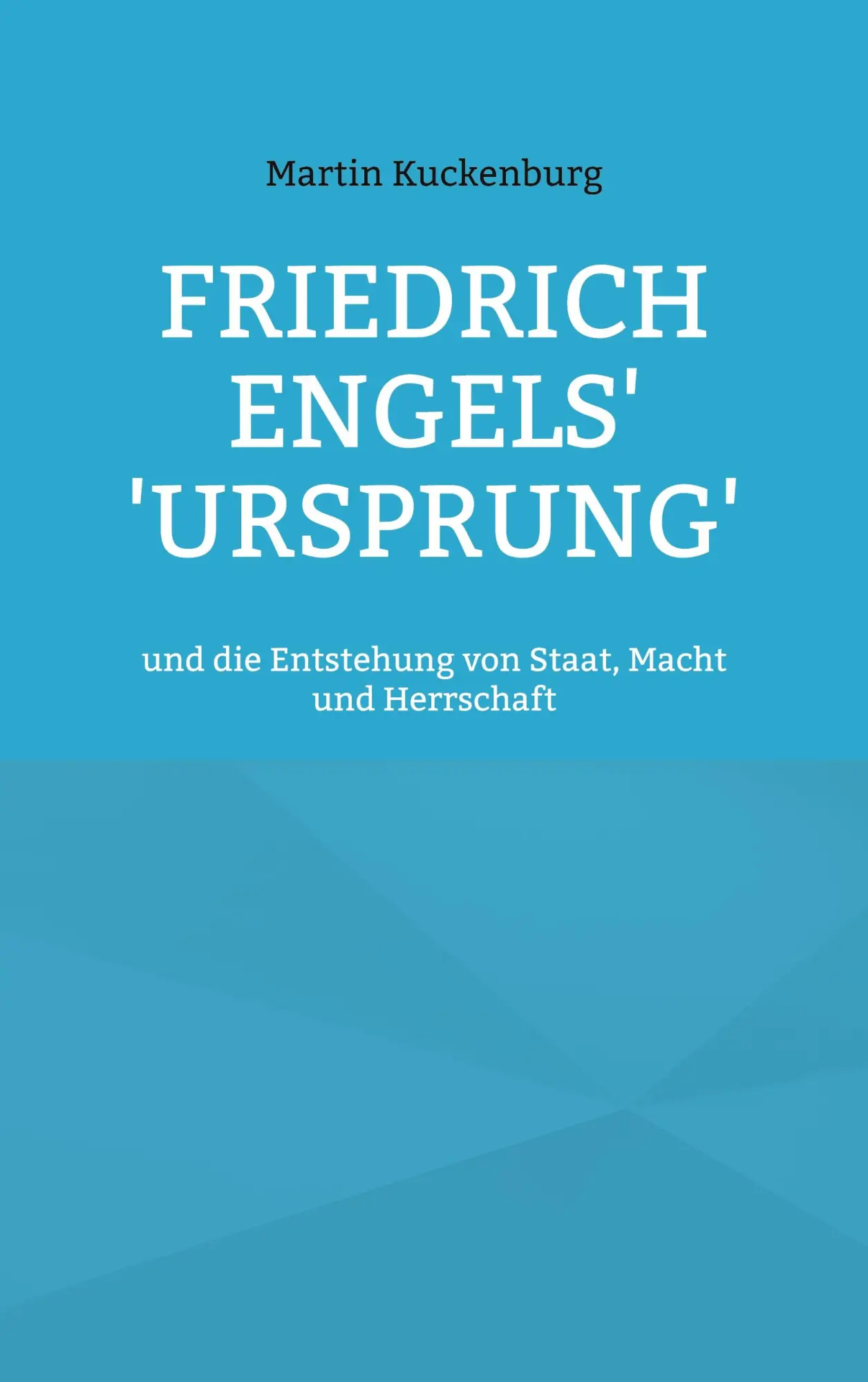 Cover: 9783769322767 | Friedrich Engels' 'Ursprung' | Martin Kuckenburg | Taschenbuch | 2024