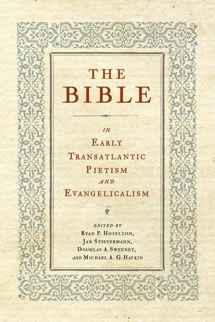 Cover: 9780271092867 | The Bible in Early Transatlantic Pietism and Evangelicalism | Buch